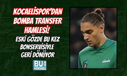 KOCAELİSPOR'DAN BOMBA TRANSFER HAMLESİ! ESKİ GÖZDE BU KEZ BONSERVİSİYLE GERİ DÖNÜYOR