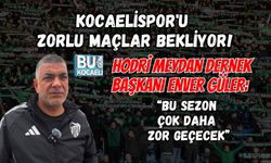 KOCAELİSPOR'U ZORLU MAÇLAR BEKLİYOR! HODRİ MEYDAN DERNEK BAŞKANI ENVER GÜLER: “BU SEZON ÇOK DAHA ZOR GEÇECEK”