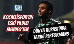 KOCAELİSPOR’UN ESKİ YILDIZI MENDES’TEN DÜNYA KUPASI’NDA TARİHİ PERFORMANS