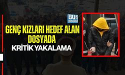 GENÇ KIZLARI HEDEF ALAN DOSYADA KRİTİK YAKALAMA