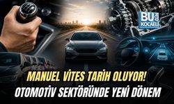 MANUEL VİTES TARİH OLUYOR! OTOMOTİV SEKTÖRÜNDE YENİ DÖNEM