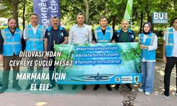 MARMARA İÇİN EL ELE: DİLOVASI’NDAN ÇEVREYE GÜÇLÜ MESAJ