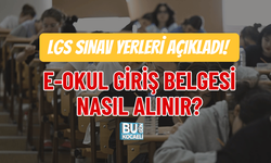 LGS SINAV YERLERİ AÇIKLADI! E-OKUL GİRİŞ BELGESİ NASIL ALINIR?