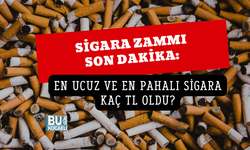 SİGARA ZAMMI SON DAKİKA: EN UCUZ VE EN PAHALI SİGARA KAÇ TL OLDU?