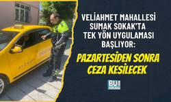 VELİAHMET MAHALLESİ SUMAK SOKAK'TA TEK YÖN UYGULAMASI BAŞLIYOR: PAZARTESİDEN SONRA CEZA KESİLECEK