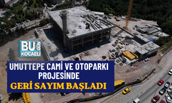 UMUTTEPE CAMİ VE OTOPARKI PROJESİNDE GERİ SAYIM BAŞLADI