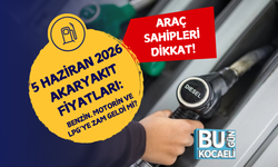 5 HAZİRAN 2026 AKARYAKIT FİYATLARI: BENZİN, MOTORİN VE LPG’YE ZAM GELDİ Mİ?