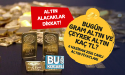 BUGÜN GRAM ALTIN VE ÇEYREK ALTIN KAÇ TL? 6 HAZİRAN 2026 CANLI ALTIN FİYATLARI