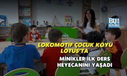 LOKOMOTİF ÇOCUK KÖYÜ LOTUS’TA MİNİKLER İLK DERS HEYECANINI YAŞADI