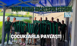 HODRİ MEYDAN KOCAELİSPOR SEVGİSİNİ ÇOCUKLARLA PAYLAŞTI
