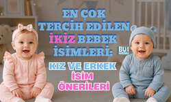 EN ÇOK TERCİH EDİLEN İKİZ BEBEK İSİMLERİ: KIZ VE ERKEK İSİM ÖNERİLERİ