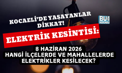 KOCAELİ ELEKTRİK KESİNTİSİ: 8 HAZİRAN 2026 HANGİ İLÇELERDE VE MAHALLELERDE ELEKTRİKLER KESİLECEK?