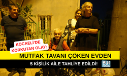 KOCAELİ’DE KORKUTAN OLAY: MUTFAK TAVANI ÇÖKEN EVDEN 5 KİŞİLİK AİLE TAHLİYE EDİLDİ!