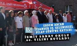 ERDEM ARCAN İZSANDER 23. GELENEKSEL PİLAV GÜNÜ'NE KATILDI: İZMİT SANAT OKULU 80. YILINI KUTLADI