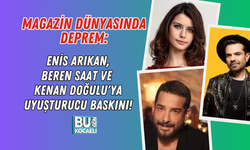 MAGAZİN DÜNYASINDA DEPREM: ENİS ARIKAN, BEREN SAAT VE KENAN DOĞULU'YA UYUŞTURUCU BASKINI!