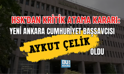 HSK'DAN KRİTİK ATAMA KARARI: YENİ ANKARA CUMHURİYET BAŞSAVCISI AYKUT ÇELİK OLDU