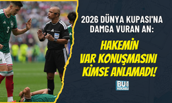 2026 DÜNYA KUPASI'NA DAMGA VURAN AN: HAKEMİN VAR KONUŞMASINI KİMSE ANLAMADI!