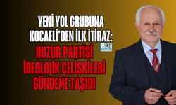 YENİ YOL GRUBUNA KOCAELİ'DEN İLK İTİRAZ: HUZUR PARTİSİ İDEOLOJİK ÇELİŞKİLERİ GÜNDEME TAŞIDI