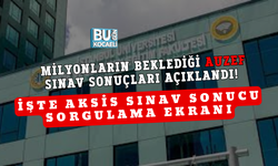 MİLYONLARIN BEKLEDİĞİ AUZEF SINAV SONUÇLARI AÇIKLANDI! İŞTE AKSİS SINAV SONUCU SORGULAMA EKRANI