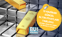 13 HAZİRAN GÜNCEL ALTIN FİYATLARI TABLOSU: ÇEYREK, GRAM VE YARIM ALTIN KAÇ TL OLDU?