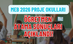 MEB 2026 PROJE OKULLARI ÖĞRETMEN ATAMA SONUÇLARI AÇIKLANDI!