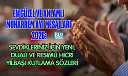 EN GÜZEL VE ANLAMLI MUHARREM AYI MESAJLARI 2026: SEVDİKLERİNİZ İÇİN YENİ, DUALI VE RESİMLİ HİCRİ YILBAŞI KUTLAMA SÖZLERİ