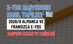 E-YDS BAŞVURUSU NASIL YAPILIR? 2026/8 ALMANCA VE FRANSIZCA E-YDS BAŞVURU EKRANI VE TARİHLERİ