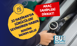 22 HAZİRAN'DA SÜRÜCÜLERİ SEVİNDİREN HABER: BENZİNE İNDİRİM GELDİ