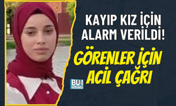 KAYIP KIZ İÇİN ALARM VERİLDİ! GÖRENLER İÇİN ACİL ÇAĞRI
