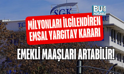 MİLYONLARI İLGİLENDİREN EMSAL YARGITAY KARARI: EMEKLİ MAAŞLARI ARTABİLİR!