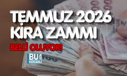 TEMMUZ 2026 KİRA ZAMMI BELLİ OLUYOR!
