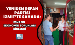 YENİDEN REFAH PARTİSİ İZMİT’TE SAHADA: ESNAFIN EKONOMİK SORUNLARI DİNLENDİ