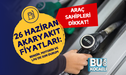 26 HAZİRAN AKARYAKIT FİYATLARI: BENZİN, MOTORİN VE LPG’DE SON DURUM