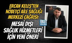 ERCAN KELEŞ’TEN NÖBETÇİ AİLE SAĞLIĞI MERKEZİ ÇAĞRISI: MESAİ DIŞI SAĞLIK HİZMETLERİ İÇİN YENİ ÖNERİ