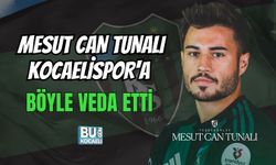 MESUT CAN TUNALI KOCAELİSPOR'A BÖYLE VEDA ETTİ
