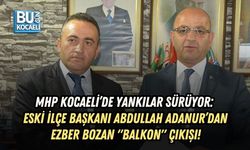 MHP KOCAELİ’DE YANKILAR SÜRÜYOR: ESKİ İLÇE BAŞKANI ABDULLAH ADANUR’DAN EZBER BOZAN "BALKON" ÇIKIŞI!