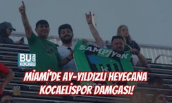MİAMİ'DE AY-YILDIZLI HEYECANA KOCAELİSPOR DAMGASI!