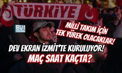 MİLLİ TAKIM İÇİN TEK YÜREK OLACAKLAR! DEV EKRAN İZMİT'TE KURULUYOR! MAÇ SAAT KAÇTA?