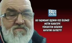 60 YAŞINDAKİ İŞÇİNİN FECİ ÖLÜMÜ! METİN KARATEPE YÜKSEKTEN DÜŞEREK HAYATINI KAYBETTİ