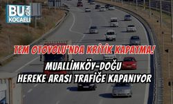 TEM OTOYOLU’NDA KRİTİK KAPATMA! MUALLİMKÖY–DOĞU HEREKE ARASI TRAFİĞE KAPANIYOR