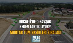KOCAELİ'DE O KAVŞAK NEDEN TARTIŞILIYOR? MUHTAR TÜM EKSİKLERİ SIRALADI