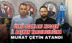 ÜLKÜ OCAKLARI KOCAELİ İL BAŞKAN YARDIMCILIĞINA MURAT ÇETİN ATANDI