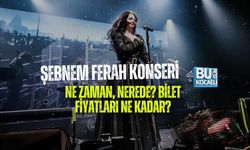 ŞEBNEM FERAH KONSERİ NE ZAMAN, NEREDE? BİLET FİYATLARI NE KADAR?