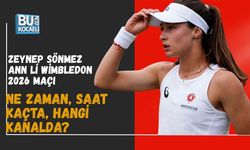 ZEYNEP SÖNMEZ – ANN Lİ WİMBLEDON 2026 MAÇI NE ZAMAN, SAAT KAÇTA, HANGİ KANALDA?