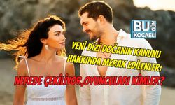 YENİ DİZİ DOĞANIN KANUNU HAKKINDA MERAK EDİLENLER: NEREDE ÇEKİLİYOR, OYUNCULARI KİMLER?