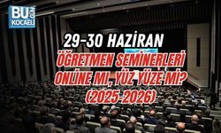 29-30 HAZİRAN ÖĞRETMEN SEMİNERLERİ ONLİNE MI, YÜZ YÜZE Mİ? (2025-2026)