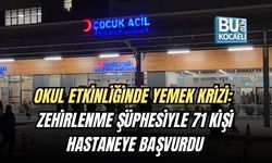 OKUL ETKİNLİĞİNDE YEMEK KRİZİ: ZEHİRLENME ŞÜPHESİYLE 71 KİŞİ HASTANEYE BAŞVURDU