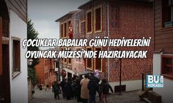 ÇOCUKLAR BABALAR GÜNÜ HEDİYELERİNİ OYUNCAK MÜZESİ’NDE HAZIRLAYACAK