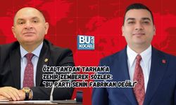 ÖZALTAN’DAN TARHAN’A ZEHİR ZEMBEREK SÖZLER: “BU PARTİ SENİN FABRİKAN DEĞİL!”