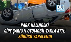 PARK HALİNDEKİ CİPE ÇARPAN OTOMOBİL TAKLA ATTI: SÜRÜCÜ YARALANDI